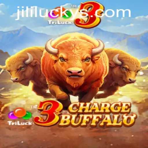 The Exciting World of 3ChargeBuffalo and JiliLuck