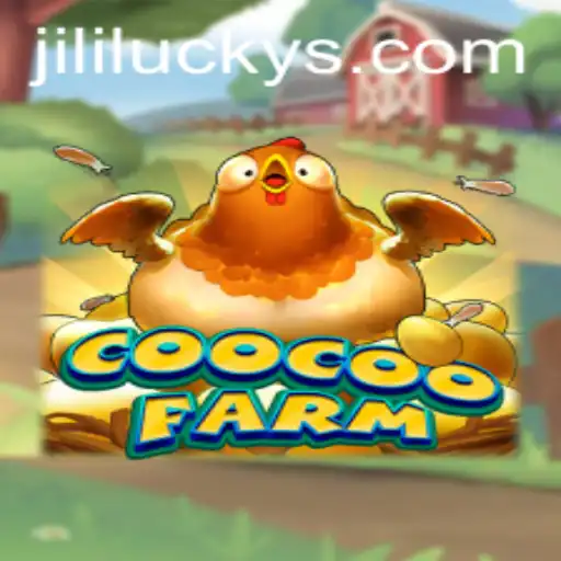 Discover the Thrilling World of CooCooFarm: A Dive into Farm Adventures and JiliLuck