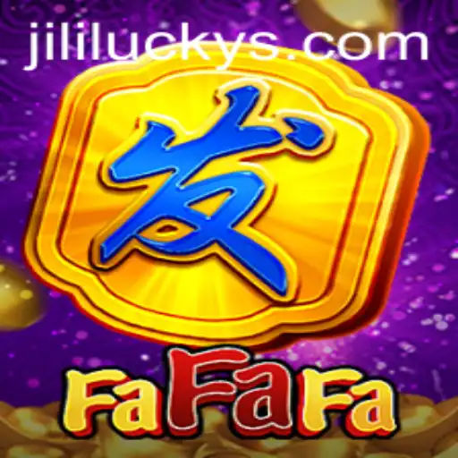 Exploring the Thrills of FaFaFa: A Journey with JiliLuck