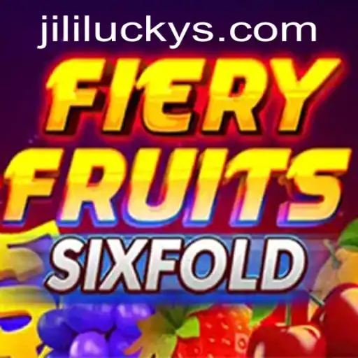 Unveiling the Thrill of FieryFruitsSixFold: A Dynamic Exploration with JiliLuck