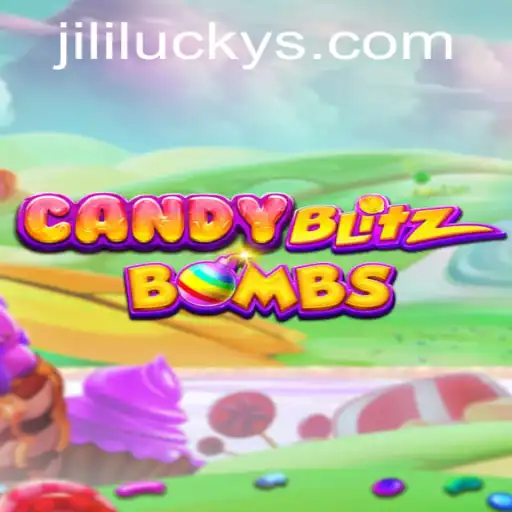 CandyBlitzBombs: Unveiling JiliLuck's Latest Gaming Sensation