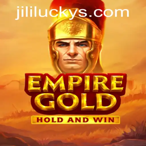 Exploring EmpireGold: A Dive into Its Unique Features and Rules with JiliLuck