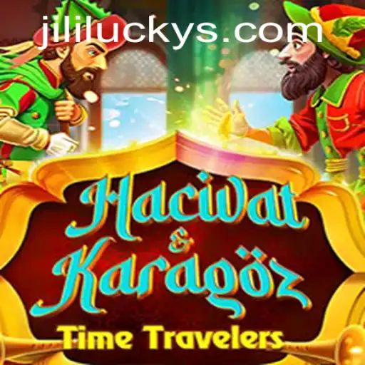 Exploring the Fascinating World of HacivatandKaragoz: A Journey with JiliLuck