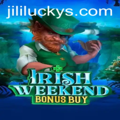 Unveiling IrishWeekendBonusBuy: A Thrilling Adventure with JiliLuck