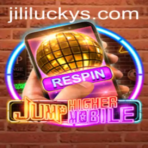 JumpHighermobile: An Exciting New World With JiliLuck