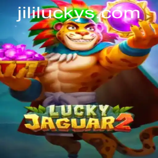 Exploring the Mystical World of Luckyjaguar2 and JiliLuck