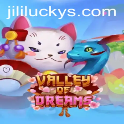 Journey Through ValleyofDreams: Unleash the Magic of JiliLuck
